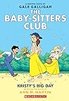 Kristy's Big Day: A Graphic Novel (The Baby-Sitters Club #6)