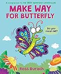 Make Way for Butterfly (A Very Impatient Caterpillar, #4)