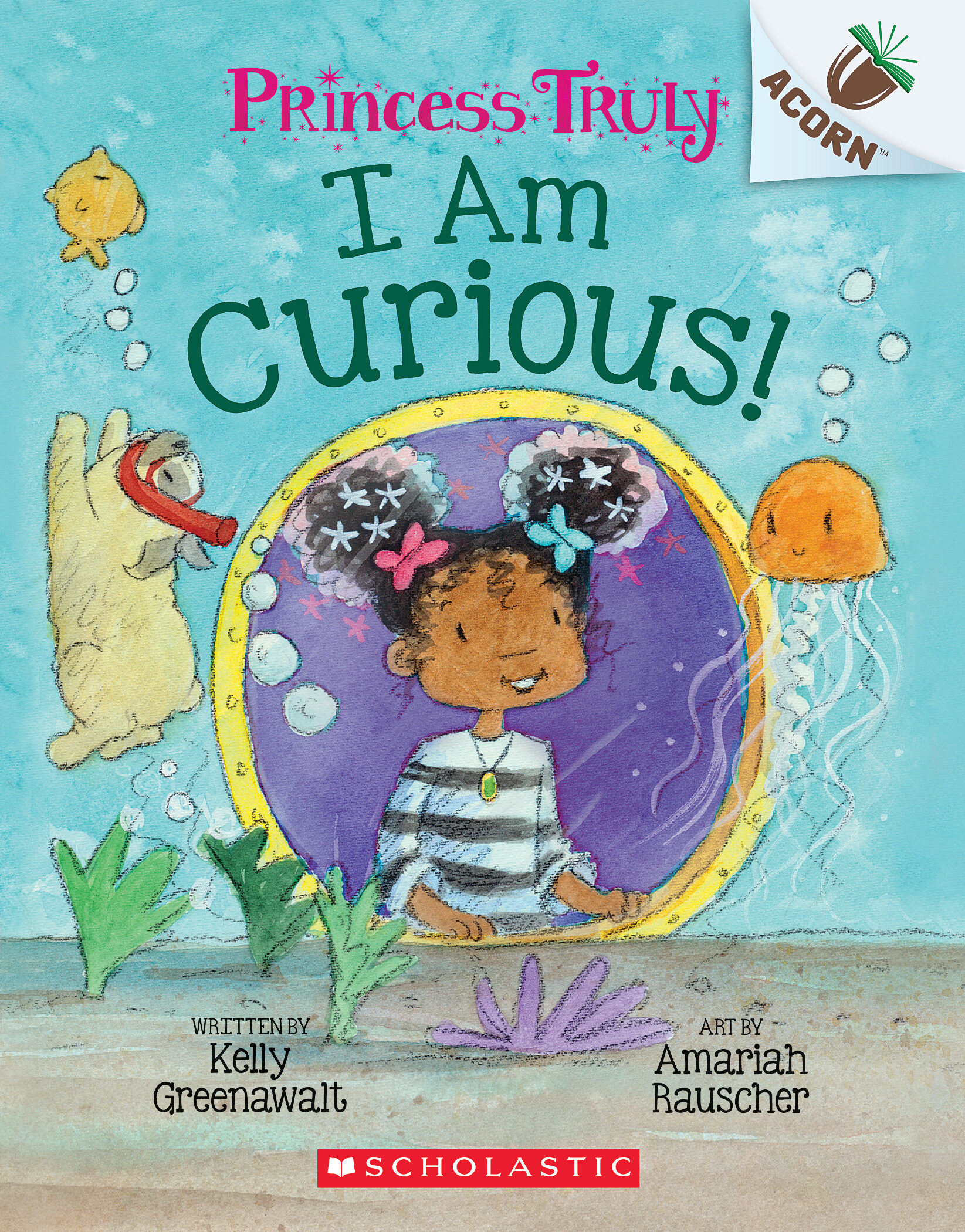 I Am Curious: An Acorn Book (Princess Truly, #7)