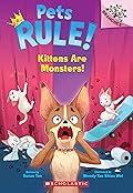 Kittens Are Monsters!: A Branches Book
