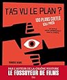 T'as vu le plan? ...