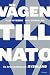 Vägen till Nato  by Rene Nyberg