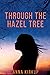 Through the Hazel Tree
