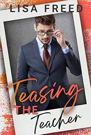 Teasing the Teacher (Love Unexpected #12)