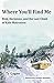 Where You'll Find Me: Risk, Decisions, and the Last Climb of Kate Matrosova