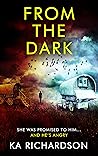 From The Dark (North East Police #6) From The Dark (North East Police #6)