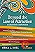 Beyond The Law of Attraction: A Creativist Compendium
