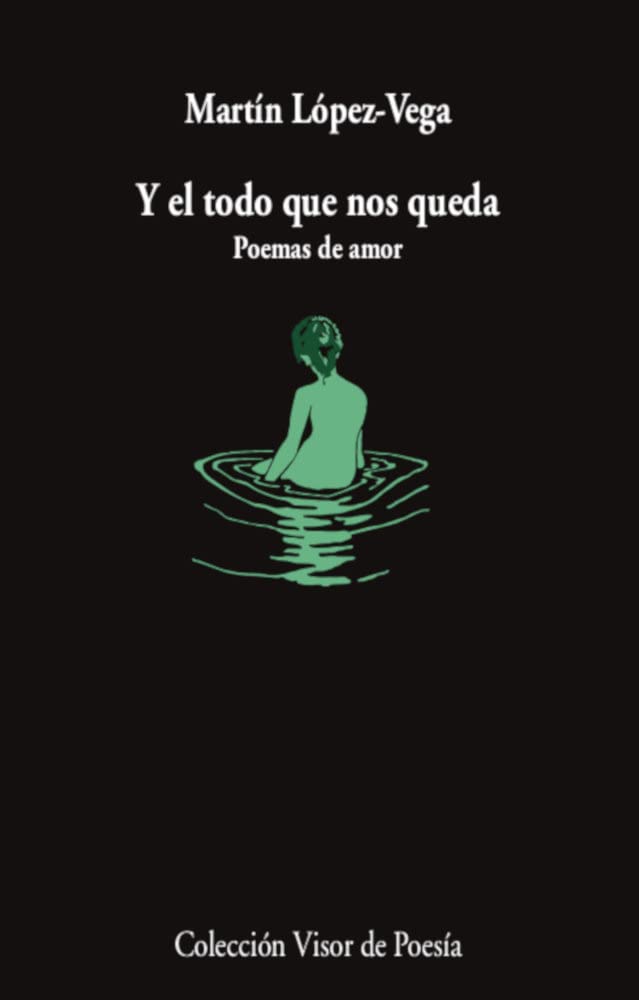 Y el todo que nos queda: Poemas de amor (Paperback)