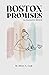 Boston Promises by Jillene A. Cook