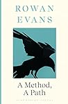 A Method, A Path by Rowan Evans