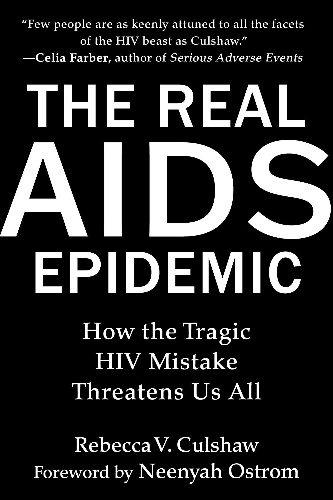 Real AIDS Epidemic: How the Tragic HIV Mistake Threatens Us All