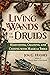 Living Wands of the Druids:...