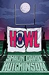 Howl by Shaun David Hutchinson