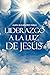 Liderazgo a la luz de Jesús