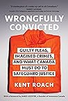 Wrongfully Convicted by Kent Roach