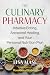 The Culinary Pharmacy: Intuitive Eating, Ancestral Healing, and Your Personal Nutrition Plan