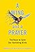A Wing and a Prayer: The Ra...