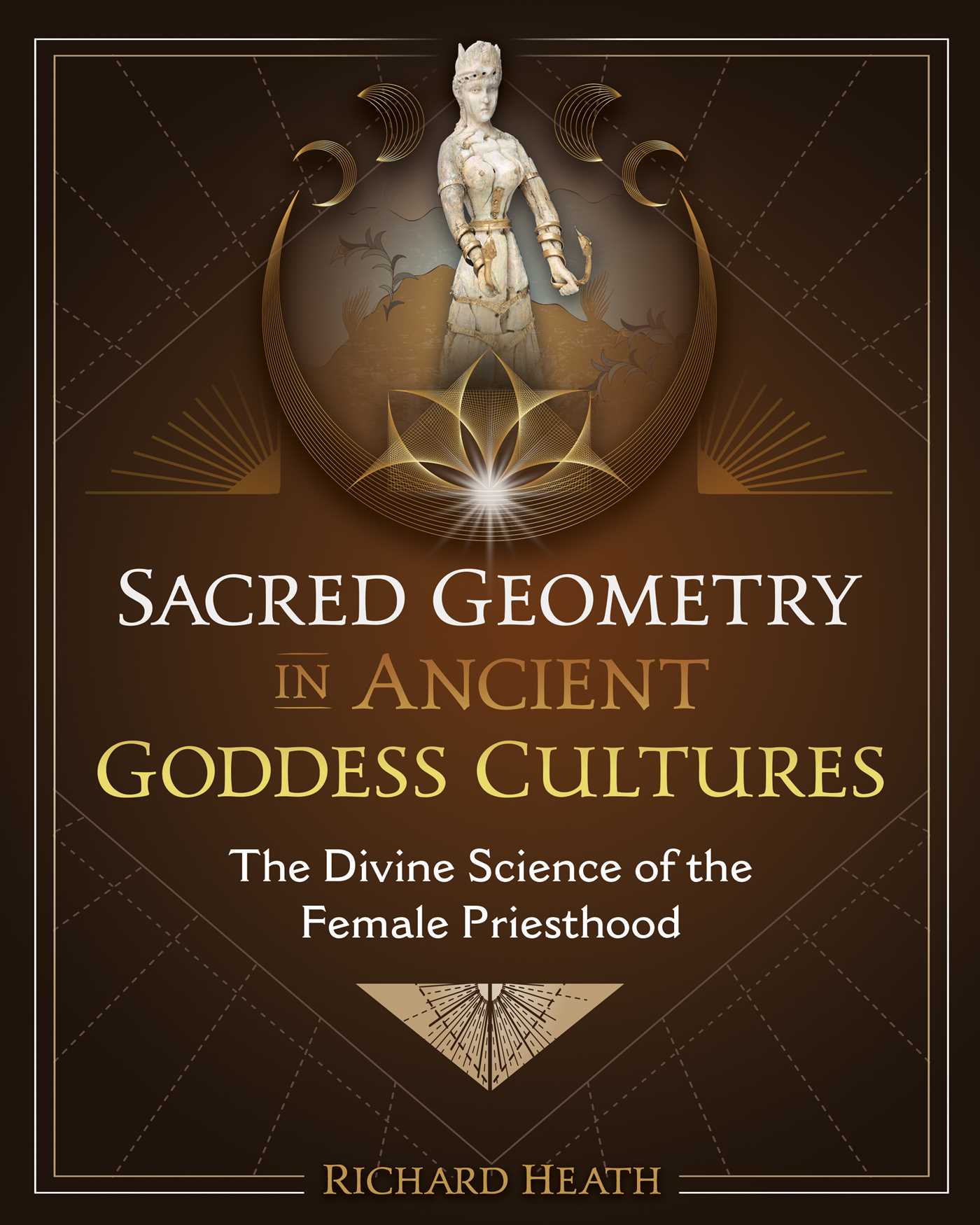 Sacred Geometry in Ancient Goddess Cultures: The Divine Science of the Female Priesthood