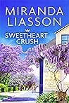 The Sweetheart Crush by Miranda Liasson The Sweetheart Crush by Miranda Liasson
