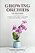 Growing Orchids for Beginne...