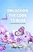 UNLOCKING THE CODE TO BLISS : A SOUTHERN BELLE’S SECRET