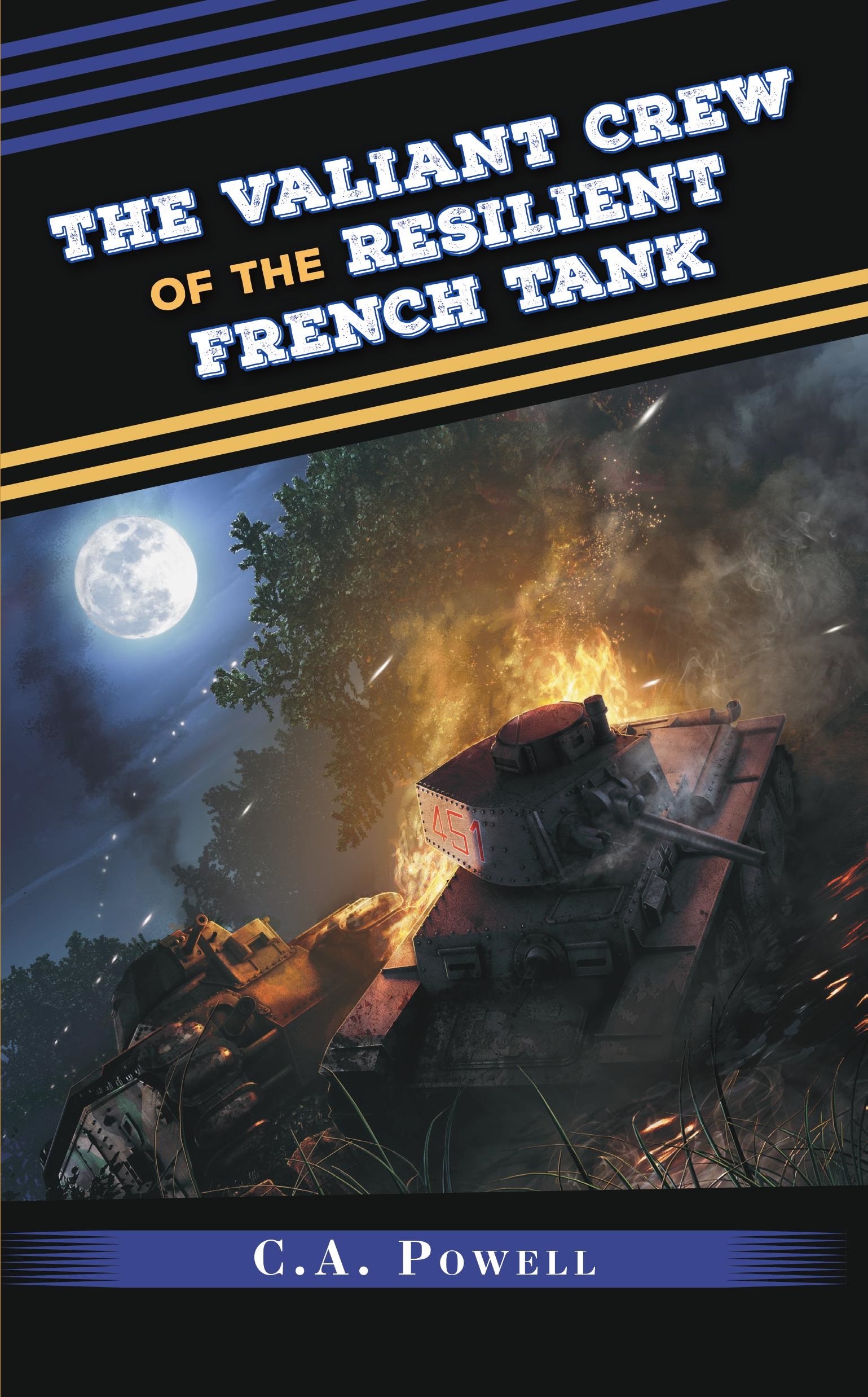 The Valiant Crew of the Resilient French Tank