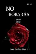 No Robarás: Libro 3 (Saga Di Santos/Mafia Romance) (Saga Di Santos (Series Pecados e Hijos del Pecado))