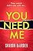 You Need Me