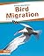 Bird Migration (Animal Migrations)