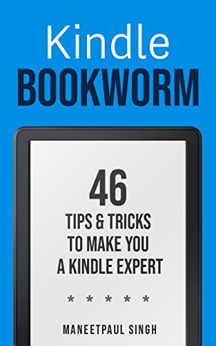 Kindle Bookworm: 46 Tips & Tricks to Make You a Kindle Expert (Kindle Edition)