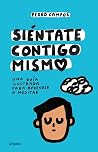 Siéntate contigo ...
