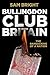 Bullingdon Club Britain by Sam  Bright