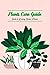 Plants Care Guide: Guide to...
