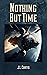 Nothing but Time by JL  Curtis