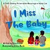 I Miss the Baby: ...