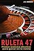 Ruleta 47 – Inteligencia en...