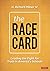 The Race Card by H. Richard Milner