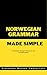 Norwegian: Grammar Made Simple