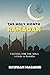 THE HOLY MONTH RAMADAN: Fasting for the Soul: A Guide to Ramadan