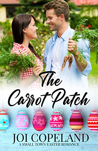 The Carrot Patch: Small Town Holiday Romances (Kindle Edition)