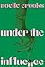 Under the Influence