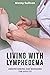Living With Lymphedema : Un...