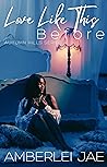 Love Like This Before: Autumn Hills Book One (Autumn Hills Series 1) Love Like This Before: Autumn Hills Book One (Autumn Hills Series 1)