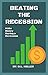 Beating the Recession: Make...