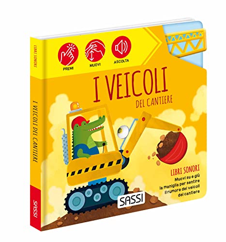 I veicoli del cantiere. Libri sonori. Ed (Board Book)