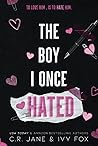 The Boy I Once Hated by C.R. Jane