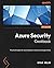 Azure Security Cookbook by Steve Miles