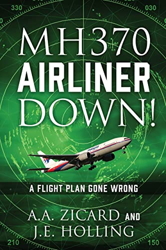 MH370 AIRLINER DOWN!: A Flight Plan Gone Wrong (Kindle Edition)
