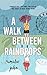 A Walk Between Raindrops
