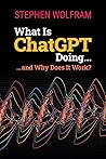 What Is ChatGPT Doing... and Why Does It Work?
